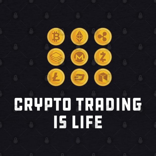 Crypto Trading is life by KC Happy Shop